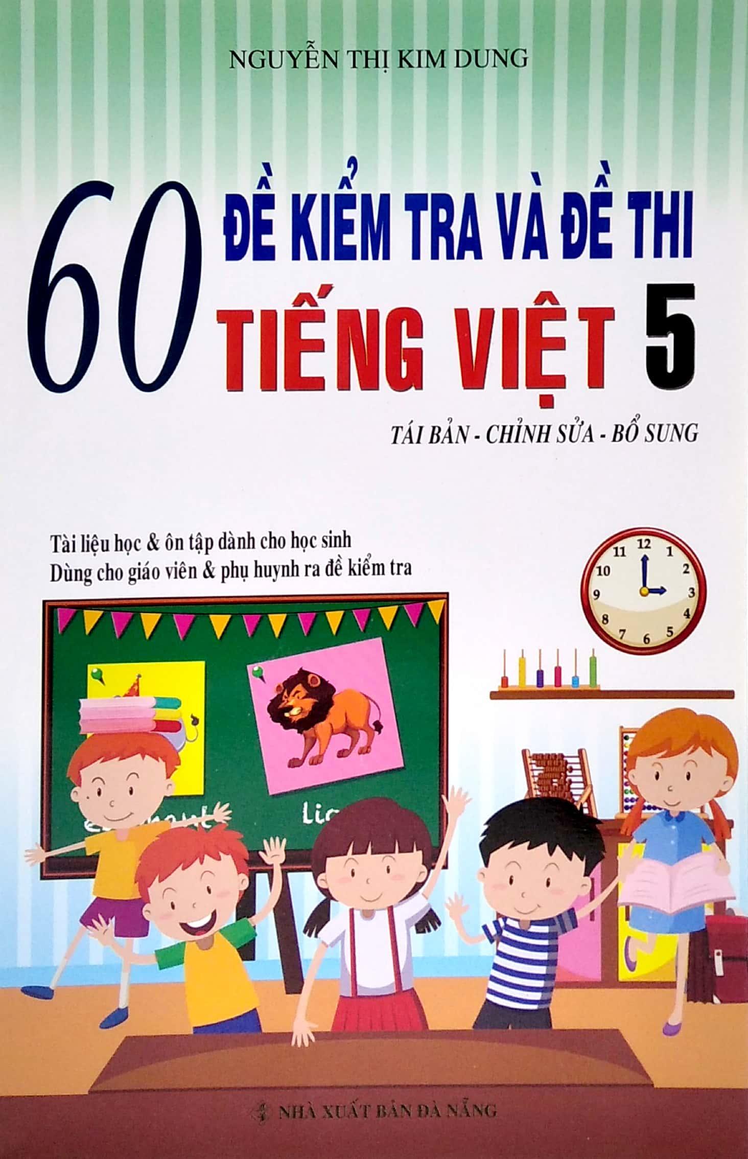 60 Đề Kiểm Tra Và Đề Thi Tiếng Việt 5