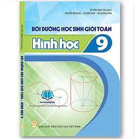 Sách - Bồi Dưỡng Học Sinh Giỏi Toán  Đại Số - Hình học Lớp 9