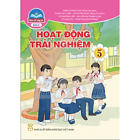 Sách giáo khoa Hoạt Động Trải Nghiệm 5- bản 2- Chân Trời Sáng Tạo (Kèm Nilon bọc Sách)