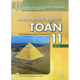 Sách - Bài Tập Phát Triển Năng Lực Toán 11 (Tập 1 + 2) (Theo Chương Trình GDPT 2018) #huongbook