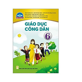 Sách giáo khoa Giáo Dục Công Dân 6- Chân Trời Sáng Tạo (Kèm Nilon bọc Sách)