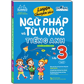 GLOBAL SUCCESS Luyện chuyên sâu ngữ pháp và từ vựng tiếng anh lớp 3 tập 2