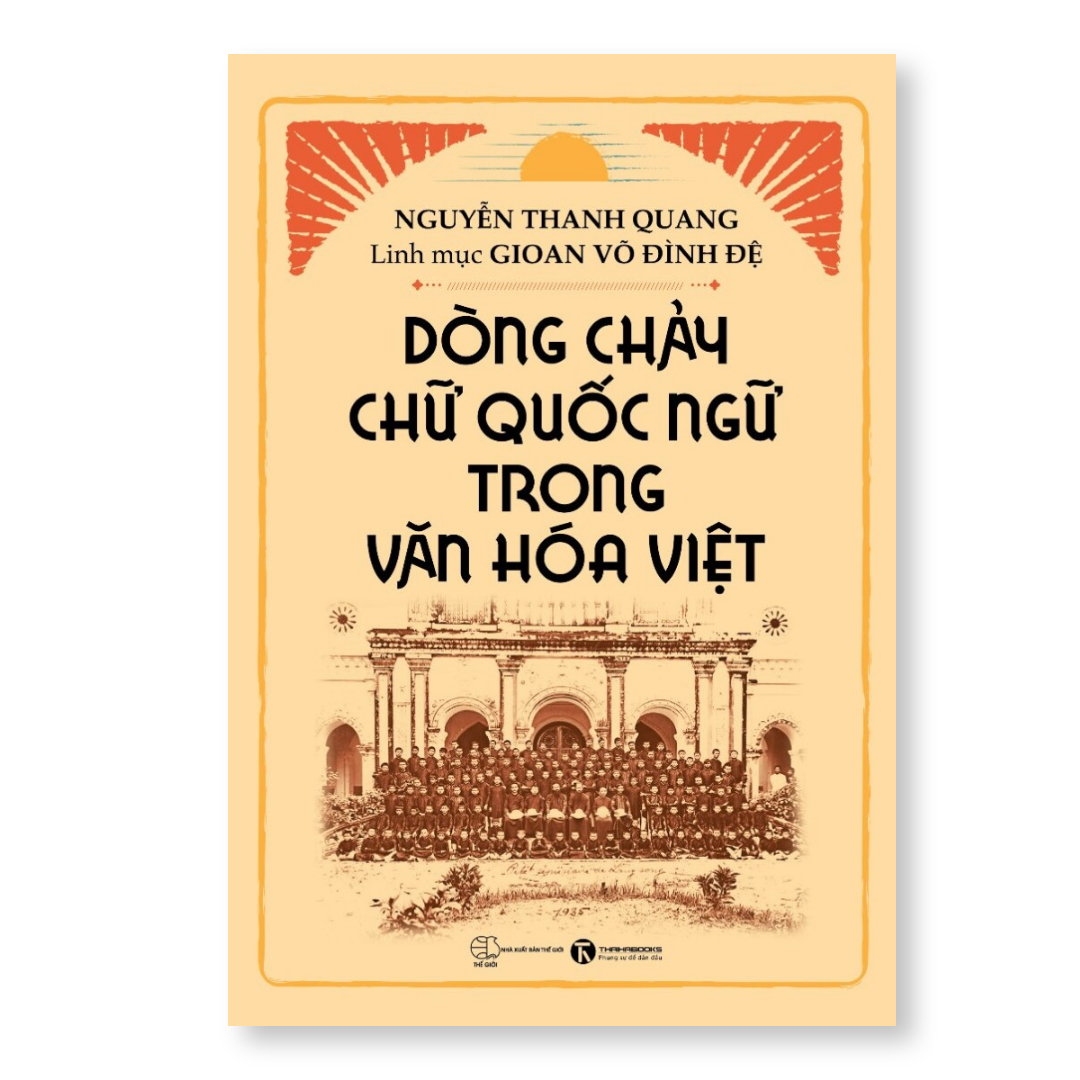 Sách - Dòng chảy chữ Quốc ngữ trong văn hóa Việt - Thái Hà Books