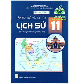 Sách - Tập Bản Đồ và tư liệu lịch sử 11 ( theo chương trình GDPT 2018 ) - ĐN