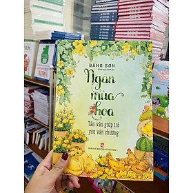 Sách: Ngàn mùa hoa -Tản văn cho trẻ yêu văn chương - Băng Sơn - Bản màu