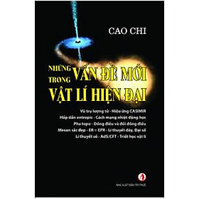 Sách - Những vấn đề mới trong vật lí hiện đại
