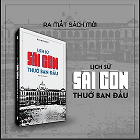 Lịch sử Sài Gòn thuở ban đầu