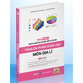 Sách ôn thi đánh giá năng lực Hà Nội Tổng ôn phần Khoa Học - môn Địa Lý - Moonbook #huongbook