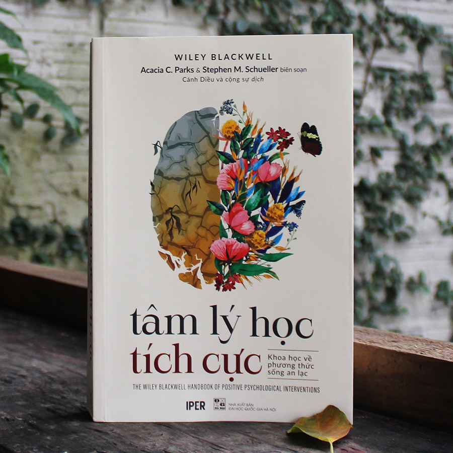 Tâm Lí Học Tích Cực - Khoa Học Về Phương Thức Sống An Lạc