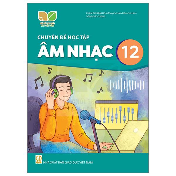 Sách Giáo Khoa Chuyên Đề Học Tập Âm Nhạc 12 (Kết Nối) (Chuẩn)