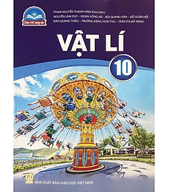 Sách giáo khoa Vật Lí 10- Chân Trời Sáng Tạo (Kèm Nilon bọc Sách)
