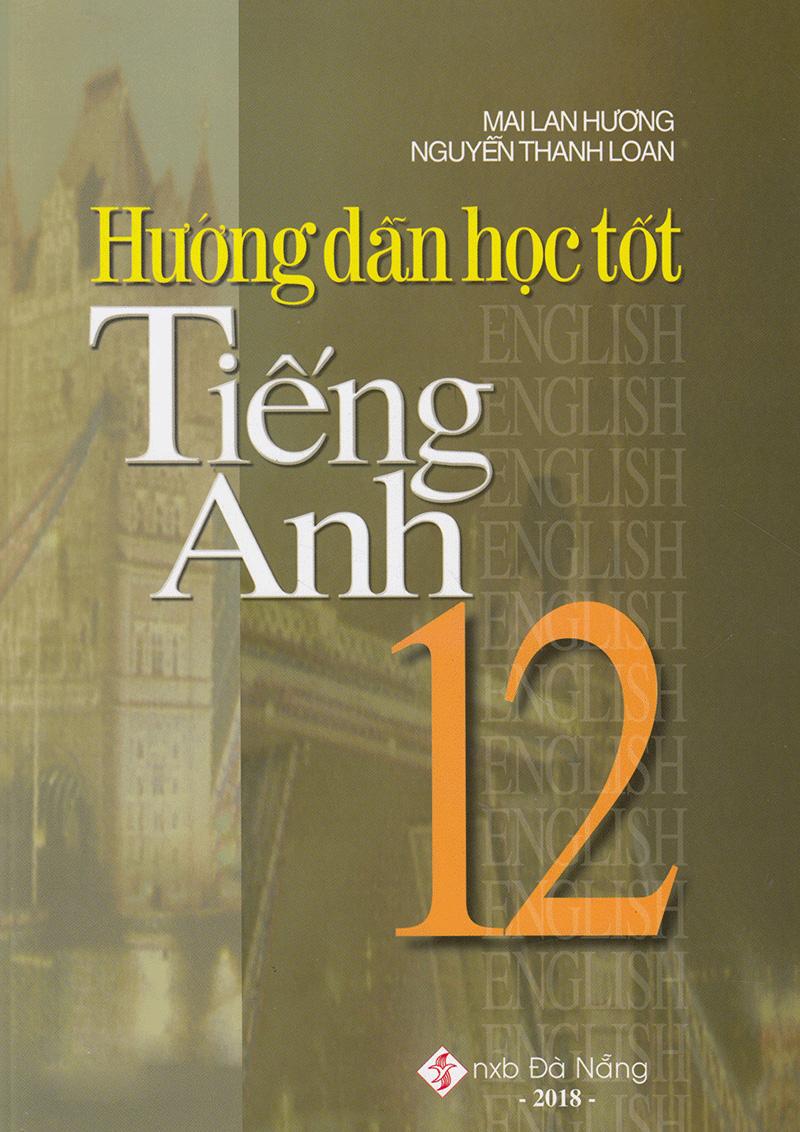 Hướng Dẫn Học Tốt Tiếng Anh 12