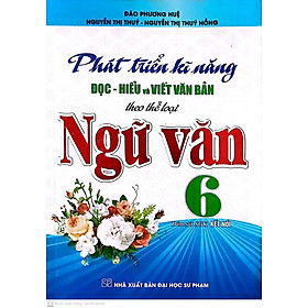  Phát Triển Kĩ Năng Đọc Hiểu Và Viết Văn Bản Theo Thể Loại Ngữ Văn 6
