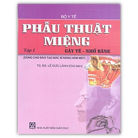 Sách - Phẫu Thuật Miệng Gây Tê - Nhổ Răng Tập 1 (DN)