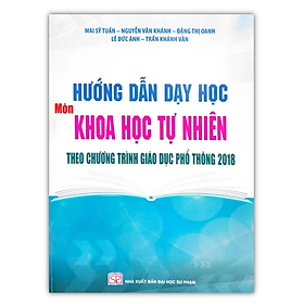 Sách - Hướng dẫn dạy học môn Khoa học tự nhiên THCS theo chương trình GDPT 2018