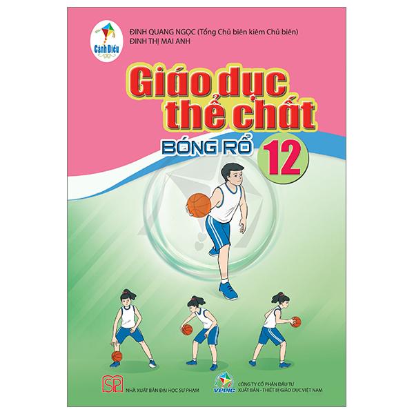 Giáo Dục Thể Chất 12 - Bóng Rổ (Cánh Diều) (Chuẩn)