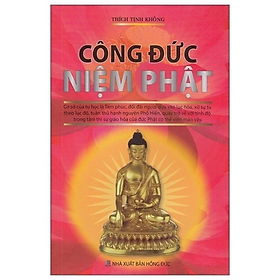 Công Đức Niệm Phật -  Thích Tịnh Không - NXB Hồng Đức - MinhLam