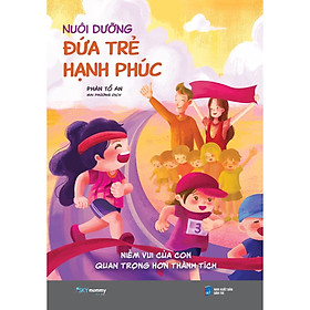Nuôi Dưỡng Đứa Trẻ Hạnh Phúc - Bản Quyền