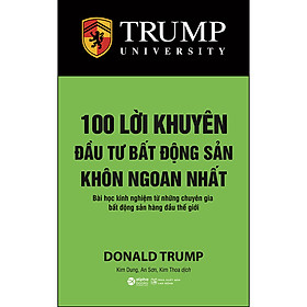 100 Lời khuyên Đầu Tư Bất Động Sản Khôn Ngoan Nhất   (Tái bản)