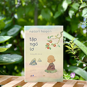 Sách - Tập Ngó Lơ (Nhã Nam) Đường đến tâm an (Natori Hogen) - NXB Dân Trí - 348 trang