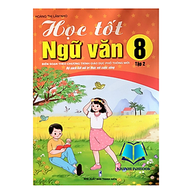 Sách - Học Tốt Ngữ Văn 8 tập 2 - Biên soạn theo chương trình GDPT mới Kết Nối