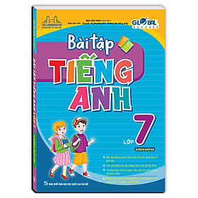 GLOBAL SUCCESS - BÀI TẬP TIẾNG ANH LỚP 7 (Không đáp án)