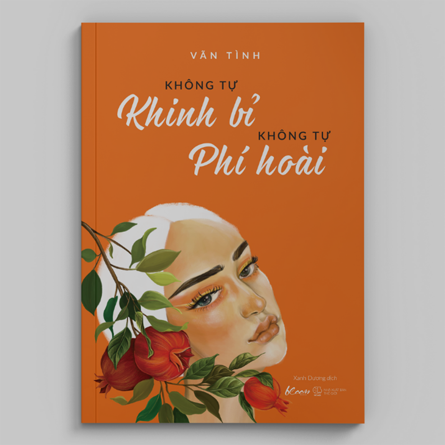 Không Tự Khinh Bỉ - Không Tự Phí Hoài (Tái Bản)