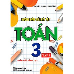 Hướng Dẫn Giải Bài Tập Toán 3 - Tập 1 (Bám Sát SGK Chân Trời Sáng Tạo) _HA
