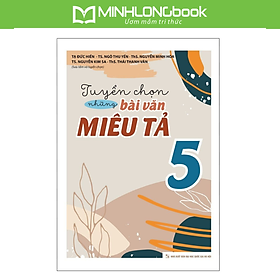 Sách: Tuyển Chọn Những Bài Văn Miêu Tả Lớp 5