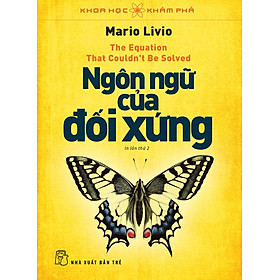   KHOA HỌC KHÁM PHÁ – NGÔN NGỮ CỦA ĐỐI XỨNG