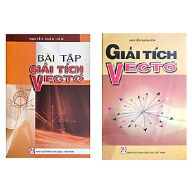 COMBO SÁCH Giải tích vectơ + Bài tập giải tích vectơ