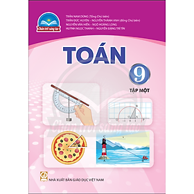Sách giáo khoa Toán 9- Tập một- Chân Trời Sáng Tạo (Kèm Nilon bọc Sách)