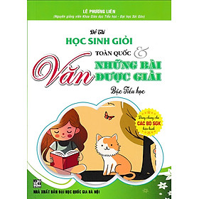 Đề thi học sinh giỏi văn toàn quốc và những bài văn được giải bậc tiểu học