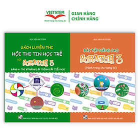 Combo 2 sách Bài tập nâng cao và Luyện thi tin học trẻ cấp Tiểu học với Scratch 3