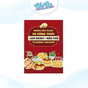 Sách - Hướng dẫn tự học 30 công thức làm bánh + nấu chè "xu hướng" mới nhất