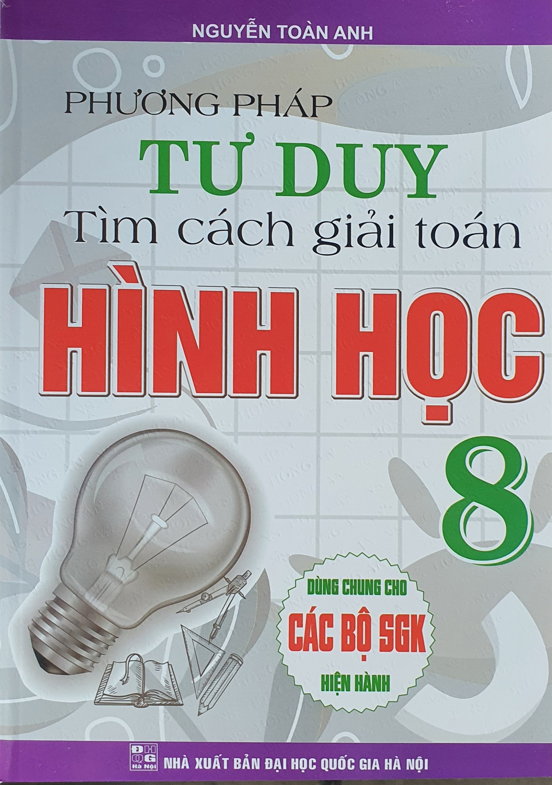 Combo Phương Pháp Tư Duy Tìm Cách Giải Toán Lớp 8 (Dùng Chung Cho Các Bộ SGK Mới Hiện Hành - Bộ 2 Cuốn) - HA