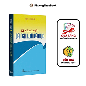 Sách - Kỹ Năng Viết Bài Nghị Luận Văn Học ( cô lê mai phương )