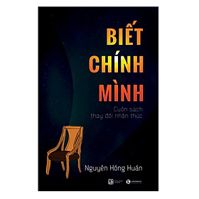 Biết Chính Mình - Cuốn Sách Thay Đổi Nhận Thức