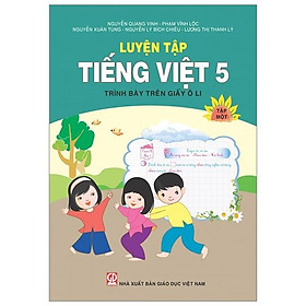 Luyện Tập Tiếng Việt 5 - Tập 1 (Trình Bày Trên Giấy Ô Li) - Tái Bản 2020