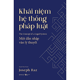 Khái Niệm Hệ Thống Pháp Luật - Một Dẫn Nhập Vào Lý Thuyết - Nhiều tác giả - NXB Hà Nội