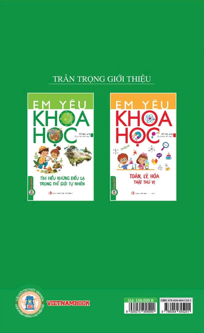 Em Yêu Khoa Học - Tìm Hiểu Những Điều Lạ Trong Thế Giới Tự Nhiên