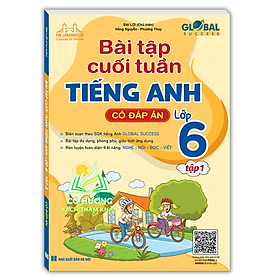 Sách - Global success  Bài tập cuối tuần Tiếng Anh lớp 6 tập 1 ( Có đáp án )