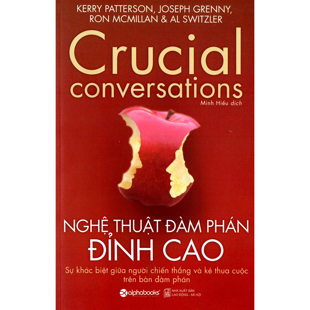 Nghệ Thuật Đàm Phán Đỉnh Cao - Crucial Conversations (Quà Tặng Card đánh dấu sách đặc biệt)
