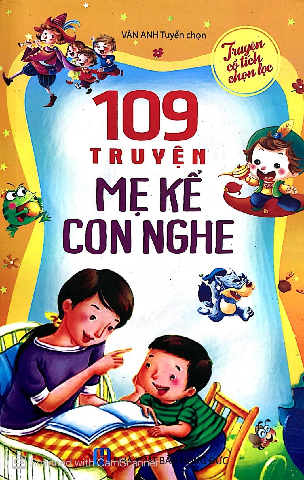 Truyện Cổ Tích Chọn Lọc: 109 Truyện Mẹ Kể Con Nghe (tái bản)