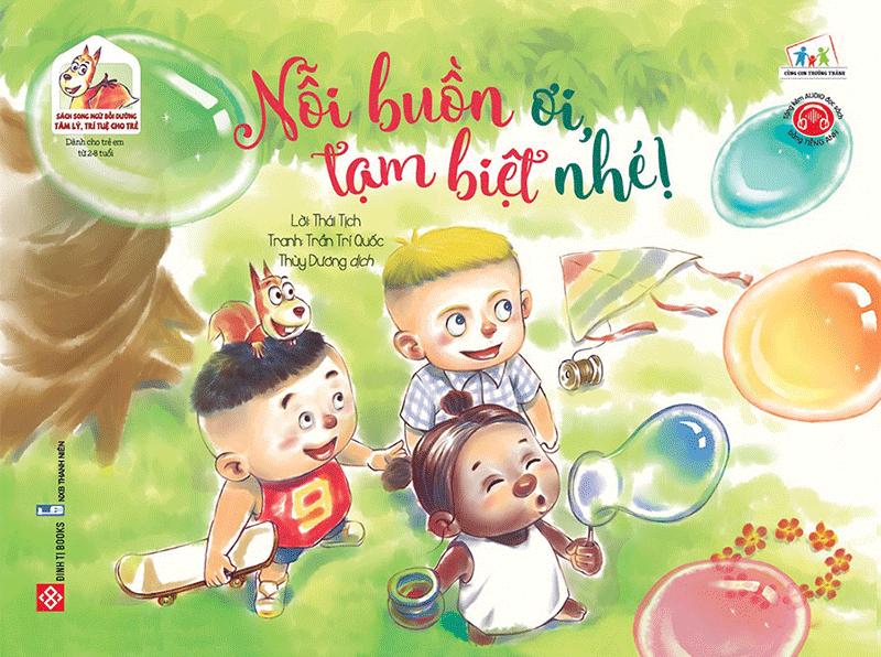 Sách Song Ngữ Bồi Dưỡng Tâm Lý, Trí Tuệ Cho Trẻ - Nỗi Buồn Ơi, Tạm Biệt Nhé!
