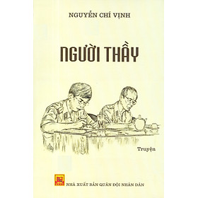 Người Thầy (Tái bản lần thứ ba, năm 2025) - Nguyễn Chí Vịnh
