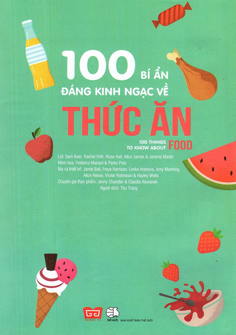 100 Bí Ẩn Đáng Kinh Ngạc Về Thức Ăn (USBORNE - 100 Things To Know About Food)