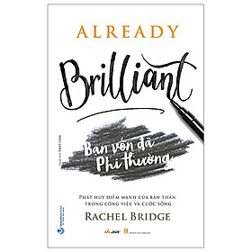 Already Brilliant - Bạn Vốn Đã Phi Thường