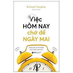 Việc Hôm Nay Chớ Để Ngày Mai (Tái Bản)