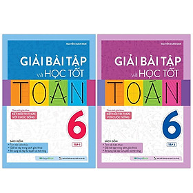 Sách - Giải Bài Tập Và Học Tốt Toán Lớp 6 - Theo SGK Kết Nối Tri Thức Với Cuộc Sống - Chọn Lẻ 2 Tập - Megabook